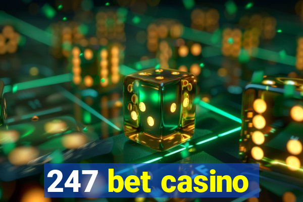 247 bet casino